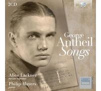 Alice Lackner|Philip Mayers - Antheil: Songs