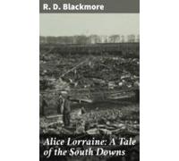 Alice Lorraine: A Tale Of The South Downs (ebook)