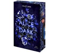 Alice lost in the Dark: Mit wunderschönem limitierten Farbschnitt