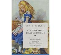 Alice nel paese delle meraviglie-Attraverso lo specchio e quello che Alice vi trovò. Ediz. illustrata (BUR Classici BUR Deluxe)