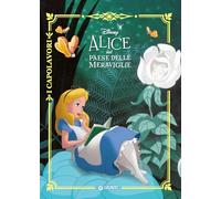 Alice nel paese delle meraviglie. Ediz. a colori (I capolavori Disney)