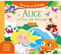 Alice nel paese delle meraviglie. Ediz. a colori (Percorsi di lettura)