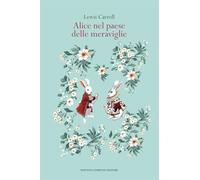 Alice nel paese delle meraviglie. Ediz. integrale (Newton vintage)