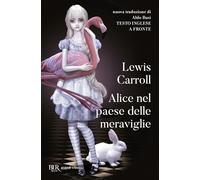 Alice nel paese delle meraviglie. Testo inglese a fronte (BUR Grandi classici)