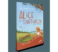ALICE NO PAÍS DA NATUREZA - 2ª EDIÇÃO