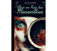 Alice no País das Maravilhas (Coleção Duetos)
