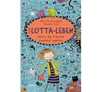 Alice Pantermüller Dan Mein Lotta-Leben (13). Wenn die Frösche zweim (Tapa dura)