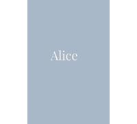 Alice: Personalized Notebook for Women | 110 Lined Pages | Custom Name Journal | Minimalist Gift Idea