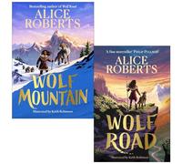 Alice Roberts 2 Books Collection Set (Wolf Mountain & Wolf Road)