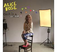 Alice Rose - Each Is A Dream