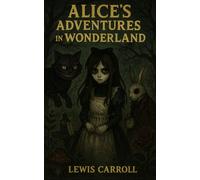 Alice’s Adventures in Wonderland