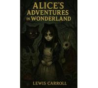 Alice’s Adventures in Wonderland