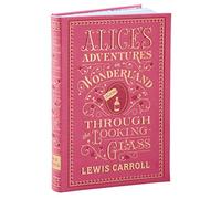 Alice`s Adventures In Wonderland And Through The Looking-Glass (Barnes & Noble Flexibound Editions)