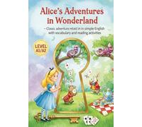 Alice’s Adventures in Wonderland - Easy English Story for Beginners (Level A1/A2): Classic adventure retold in simple English with vocabulary and reading activities.