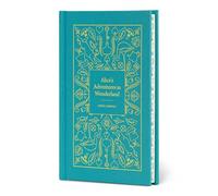 Alice’s Adventures in Wonderland (Signature Clothbound Editions)