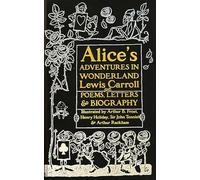 Alice’s Adventures in Wonderland: Unabridged, with Poems, Letters & Biography (Gothic Fantasy)
