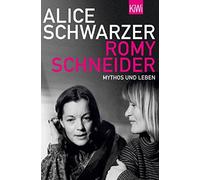 Alice Schwarzer Romy Schneider: Mythos und Leben (Tapa blanda)