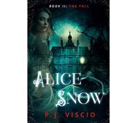 Alice Snow: Book II: The Fall