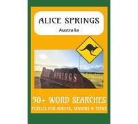 Alice Springs Word Search Puzzle Book: Word Searches with Easy to Read Print about Alice Springs, Uluru, the Northern Territory and more | 6x9 inches, ... . Gift for Vacations, Holiday and Free Times