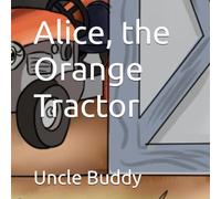 Alice, the Orange Tractor