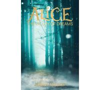 Alice: The Valley of Dreams (Wonderland Chronicles: Dark Reflections)