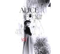 Alice & the Velvet Spider (The Alice Chronicles)