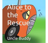 Alice to the Rescue (Alice, the Orange Tractor)