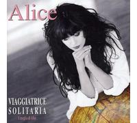 Alice - Viaggiatrice Solitaria - Il Meglio