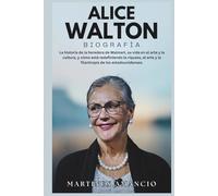 ALICE WALTON BIOGRAFÍA: La historia de la heredera de Walmart, su vida en el arte y la cultura, y cómo está redefiniendo la riqueza, el arte y la filantropía de los estadounidenses.