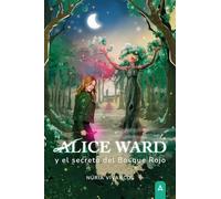 Alice Ward y el secreto del Bosque Rojo
