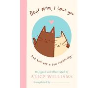 Alice Williams Dear Mum, I Love You… (Tapa dura)