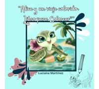 "Alice y un viaje colorido- Libro para colorear": Coloreando entre océanos, aventura Marina para pequeños artistas, ideal para edades de 3 a 7 años. ... rellenan espacios - ¡cuentan historias! Ca)