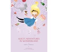 Alice's Adventures in Wonderland: An Illustrated Edition - New Color Paintings by Jessica von Braun and the Classic Tenniel Engravings