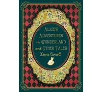 Alice's Adventures in Wonderland and Other Tales (9): Volume 9 (Timeless Classics)