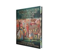 Alice's Adventures In Wonderland and Through the Looking Glass: Illustrated by Sir John Tenniel (Arcturus Epic Classics)
