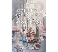Alice's Adventures In Wonderland by Lewis Carroll: (AmazonClassics) : 2020 Edition