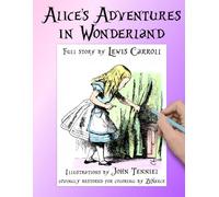 Alice's Adventures in Wonderland: Full Story by Lewis Carroll, Illustrations by John Tenniel, Lovingly Restored for Coloring by ZeNecce