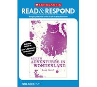 Alice's Adventures in Wonderland: teaching activities for guided and shared reading, writing, speaking, listening and more! (Read & Respond): 1