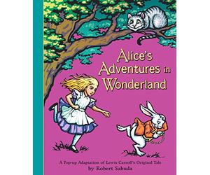 Alice's Adventures in Wonderland: The perfect gift with super-sized pop-ups!