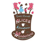 Alice's Adventures In Wonderland: Through the Looking Glass (Alma Junior Classics)