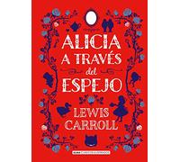 Alicia a través del espejo (Clásicos ilustrados)