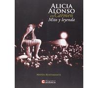 Alicia Alonso en Carmen: Mito y leyenda