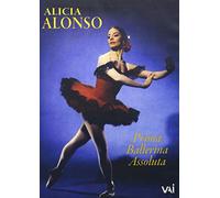 Alicia Alonso : Prima Ballerina Assoluta [Reino Unido] [DVD]
