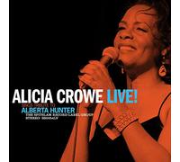 Alicia Crowe - Alicia Crowe Live Sings Tribute to Alberta Hunter [Vinilo]