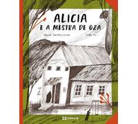 Alicia e a mestra de Oza (EDICIÓN LITERARIA - ALTERNATIVAS - Pequena memoria)