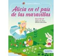 Alicia en el país de las maravillas: Con juegos y actividades extra | Los grandes clásicos de la historia de la literatura, convertidos en preciosos ... primeros lectores. (Mi Primera Biblioteca)