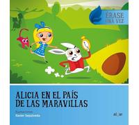 Alicia en el País de las Maravillas: 4 (Érase una vez)