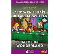 Alicia en el País de las Maravillas / Alice in Wonderland: 1 (Colección Clásicos Bilingües)