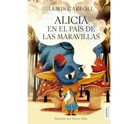 Alicia en el país de las maravillas (Austral Ilustrados)