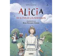 ALICIA EN EL PAÍS DE LAS MARAVILLAS de Lewis Carroll, adaptación de Rosa Navarro Durán (CLÁSICOS CONTADOS A LOS NIÑOS)